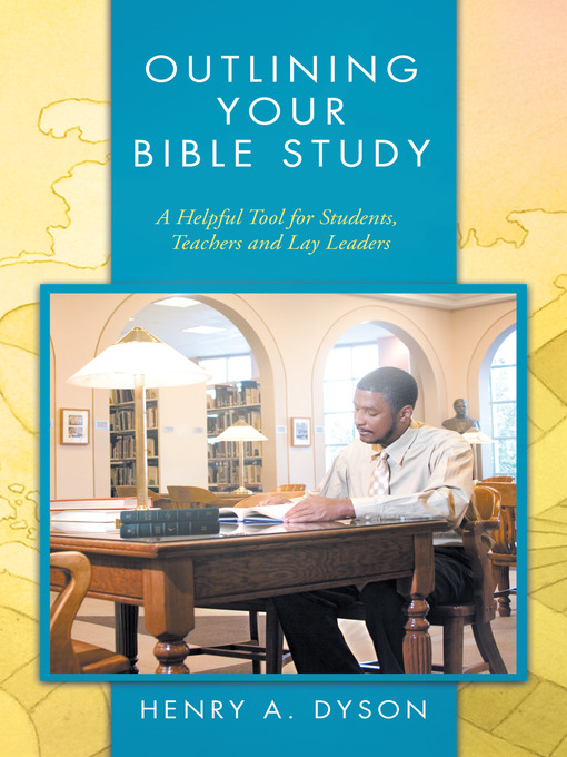 Title details for Outlining Your Bible Study by Henry A. Dyson - Available